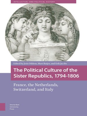 cover image of The Political Culture of the Sister Republics, 1794-1806